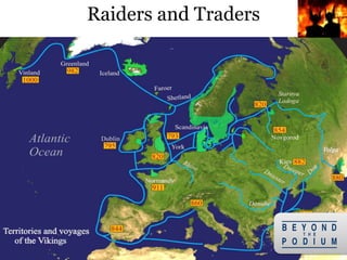 Raiders and Traders
9
 