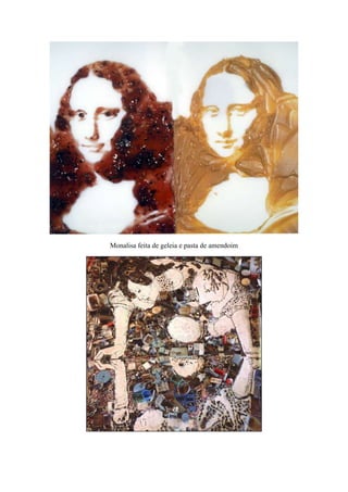 Monalisa feita de geleia e pasta de amendoim
 