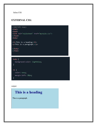 Inline CSS
EXTERNAL CSS:
output:
 