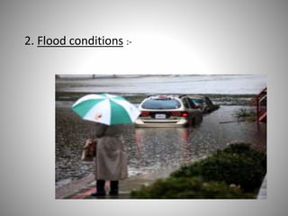 2. Flood conditions :-
 