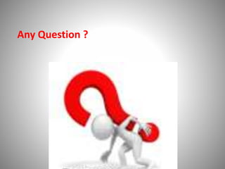 Any Question ?
 