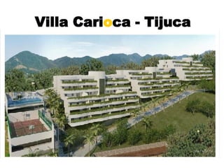 Villa Cari o ca - Tijuca 