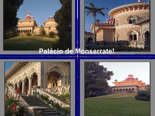 Palácio de Monserrate! 