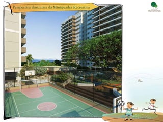 Perspectiva ilustrativa da Miniquadra Recreativa
 
