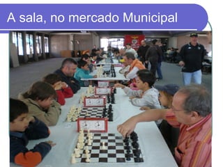 A sala, no mercado Municipal 