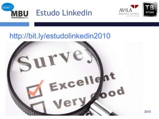 2010EstudoLinkedinhttp://bit.ly/estudolinkedin2010