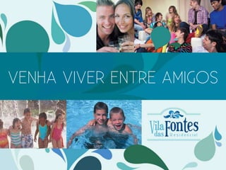 VENHA VIVER ENTRE AMIGOS
 