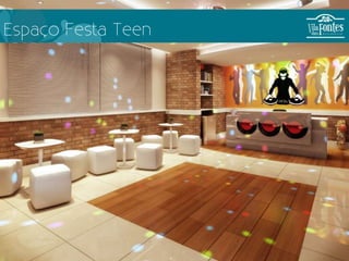 Espaço Festa Teen
 