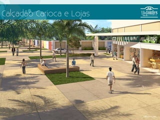 Calçadão Carioca e Lojas
 