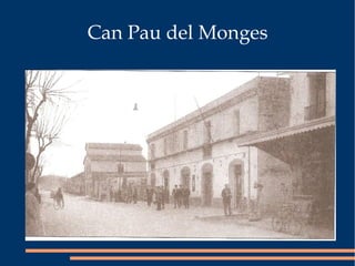 Can Pau del Monges 