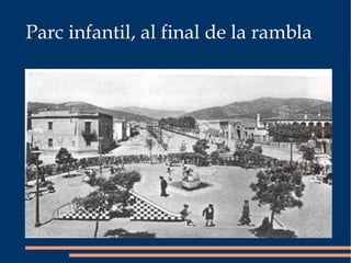 Parc infantil, al final de la rambla 