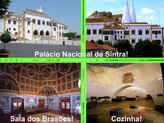 Palácio Nacional de Sintra! Sala dos Brasões! Cozinha! 