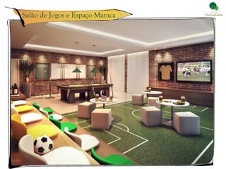 Salão de Jogos e Espaço Maraca
 