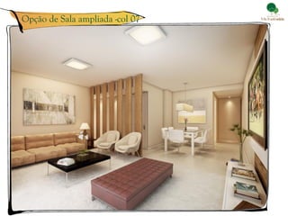 Opção de Sala ampliada -col 07
 
