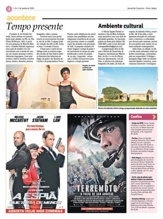 Jornal do Comércio - Porto Alegre5, 6 e 7 de junho de 2015
4
acontece
› Clube da MPB: show Cartola,
Candeia e o Samba. Sexta-fei-
ra, às 21h, no Meme Santo de
Casa Estação Cultural (Lopo
Gonçalves, 176). Ingressos:
R$ 30,00.
› Forfun: show no Opinião
(José do Patrocínio, 834) neste
sábado, às 21h. Ingressos
entre R$ 35,00 e R$ 50,00 no
site www.minhaentrada.com.
br, na bilheteria oficial e lojas
Multisom da Capital e Região
Metropolitana.
› Gelo Negro: encontro de fãs
para divulgação do novo livro
escrito por Becca Fitzpatrick,
autora da série Hush Hush, na
Livraria Saraiva do Shopping
Praia de Belas (Praia de Belas,
1.181). Sábado, às 17h, com
entrada franca.
› S.P.A: saia do piloto auto-
mático e lidere seu destino:
palestra e lançamento do livro
com o autor, Domi Muller.
Sábado, às 17h, no auditório e
mezanino da Livraria Cultura
do Bourbon Shopping Bourbon
Country (Túlio de Rose, 80).
Entrada franca.
› Acústico Marley: show com
a banda Zigomar e o discote-
cagem do DJ Zé Enrique no
Batemacumba (João Alfredo
701). À 0h de sábado. Ingresso:
R$ 20,00.
Confira
Tempo presente
O projeto 3s, do Estúdio Hy-
brido, reúne artistas em apresen-
tação neste sábado, às 19h, no Vila
Flores (Hoffmann, 447). A partir
de uma pesquisa de Marcelo Mon-
teiro, o Estúdio Hybrido organizou
uma ação de modelo vivo em
movimento com o intuito de unir,
em um mesmo processo criativo,
diferentes linguagens. Essa ação
artística coletiva também envolve
dança, música, desenho, pintura,
fotograﬁa, vídeo e poesia.
Ocorrerá mais uma perfor-
mance no encerramento do proje-
to, dia 19, às 20h. O espaço pode
ser visitado das 10h às 19h, todos
os dias. A entrada é franca.
A base para o início de um
diálogo entre os artistas surgiu
dos escritos de Paul Valery sobre
os desenhos das bailarinas de
Degas, do gesto e do desenho de
Carybé e da pesquisadora Teresa
Poester, entre inﬂuências de outros
autores. Isso possibilitou aos oito
integrantes consciência de seu pró-
prio processo criativo e a ampliﬁ-
cação dos sentidos e da percepção
do todo. A proposta consistiu em
tentar resgatar o tempo do gesto e
do movimento no tempo da ação.
Justiﬁcando o nome do projeto -
3s, ou seja, 3 segundos – tempo
que o cérebro humano leva para
registrar o tempo presente.
MARCELOMONTEIRO/DIVULGAÇÃO/JC
Projeto 3s reúne
artistas em
ação coletiva
Ambiente cultural
A Oﬁcina Sapato Florido co-
memora o Dia do Meio Ambiente
nesta sexta-feira com uma série de
atividades gratuitas. As inscrições
podem ser feitas pelo telefone (51)
3226-4825 e pelo e-mail oﬁcinade-
artesapatoﬂorido@gmail.com.
A programação abre às 14h,
com a Oﬁcina de Passarinho de
Origamis, ministrada por Mônica
Reis. Às 15h, é a vez da Oﬁcina
Horta de Apartamento, com Gê
Paier. A abertura da exposição
fotográﬁca Da sobra, do resto, do
suspiro, de Gabriela Vitória, ocorre
às 16h. Até 10 de julho, a série
apresenta situações de confronto
entre a natureza e a urbanidade
que chocam pelo contraste, através
de uma poética sutil, dando voz ao
meio ambiente contemporâneo.
Além disso, no sábado, às 14h
e às 16h, serão realizadas visitas ao
Jardim Lutzenberger, comentadas
pelo seu responsável. O biólogo e
paisagista Edgar Salla vai abordar
assuntos ligados à natureza, como
consumo consciente e reciclagens.
GABRIELAVITORIA/DIVULGAÇÃO/JC
Mostra de Gabriela Vitória integra programação dedicada ao meio ambiente
 