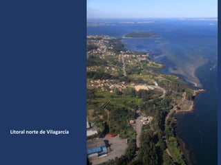 Litoral norte de Vilagarcía
 