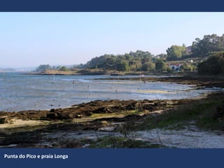 Punta do Pico e praia Longa
 