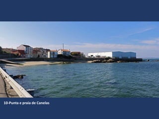 10-Punta e praia de Canelas
 