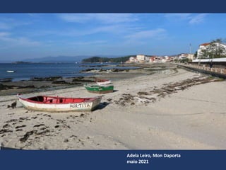 Adela Leiro, Mon Daporta
maio 2021
 
