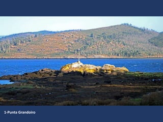 1-Punta Grandoiro
 