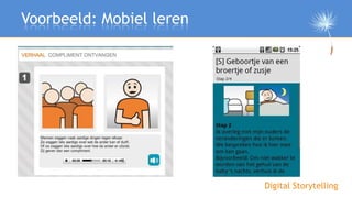 Voorbeeld: Mobiel leren




                          Digital Storytelling
 