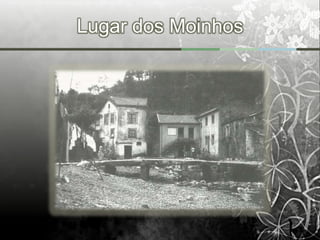 Lugar dos Moinhos
 