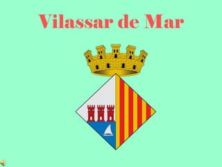 Vilassar de Mar
 
