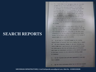 SHRI RENUKA INFRASTRUCTURES, E-mail deshpande.wasu@gmail.com, Mob No. +919833103638
SEARCH REPORTS
 