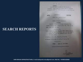 SHRI RENUKA INFRASTRUCTURES, E-mail deshpande.wasu@gmail.com, Mob No. +919833103638
SEARCH REPORTS
 