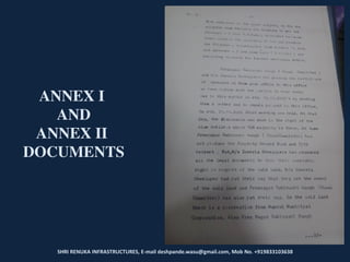 SHRI RENUKA INFRASTRUCTURES, E-mail deshpande.wasu@gmail.com, Mob No. +919833103638
ANNEX I
AND
ANNEX II
DOCUMENTS
 