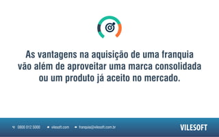 Vilesoft - Franquia Home Based