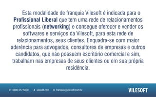 Vilesoft - Franquia Home Based