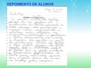 DEPOIMENTO DE ALUNOS
 