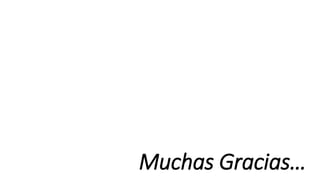Muchas Gracias…
 
