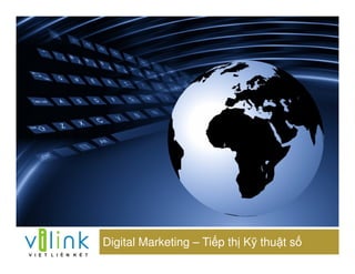 Digital Marketing – Ti p th K thu t s

 