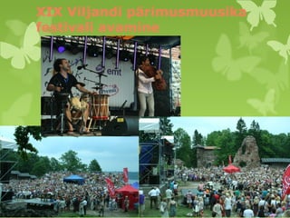 XIX Viljandi pärimusmuusika 
festivali avamine 
 