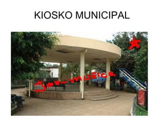 KIOSKO MUNICIPAL