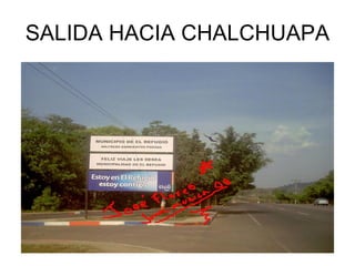 SALIDA HACIA CHALCHUAPA