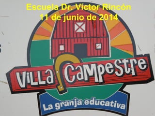 Villa campestre 11 junio