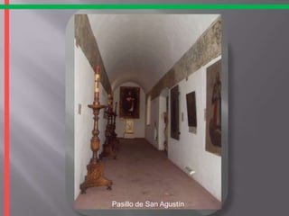 Pasillo de San Agustín