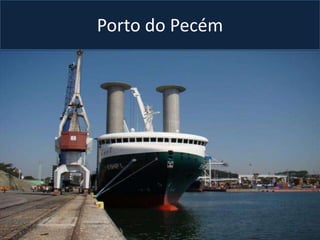 Porto do Pecém
 