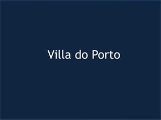 Villa do Porto
 