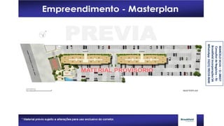 MARCELOSILVA–Cr.38027
ConsultordeNegócios–RJ
BrookfieldIncorporaçõesSA
WhatsApp:55(21)99219-0640
 