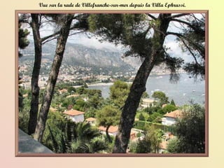 Vue sur la rade de Villefranche-sur-mer depuis la Villa Ephrussi. 