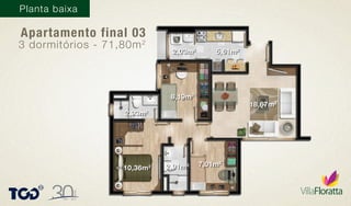 Planta baixa
Apartamento final 03
3 dormitórios - 71,80m2
18,67m2
5,61m2
2,03m2
8,19m2
7,01m2
10,36m2
2,93m2
2,91m2
 