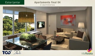 Estar/jantar Apartamento final 04
3 dormitórios
 