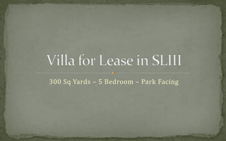 300 Sq Yards – 5 Bedroom – Park Facing
 