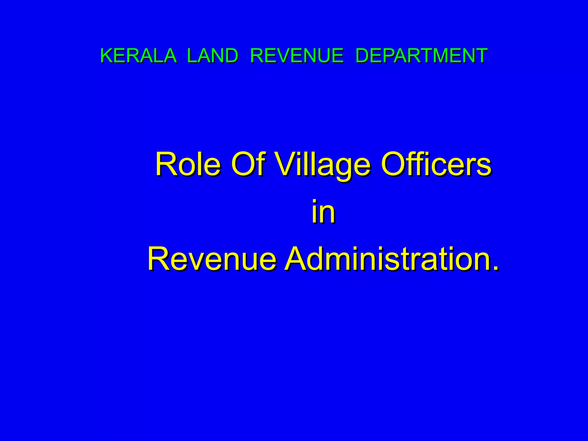 Role of Village Officer in Kerala Land Revenue Administration. | PPT