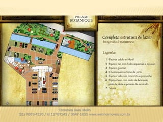 Corretora Dora Mello
(21) 7883-4126 / Id 12*87143 / 3647-1625 www.webrioimoveis.com.br
 