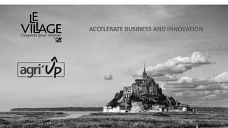 ACCELERATE BUSINESS AND INNOVATION
 